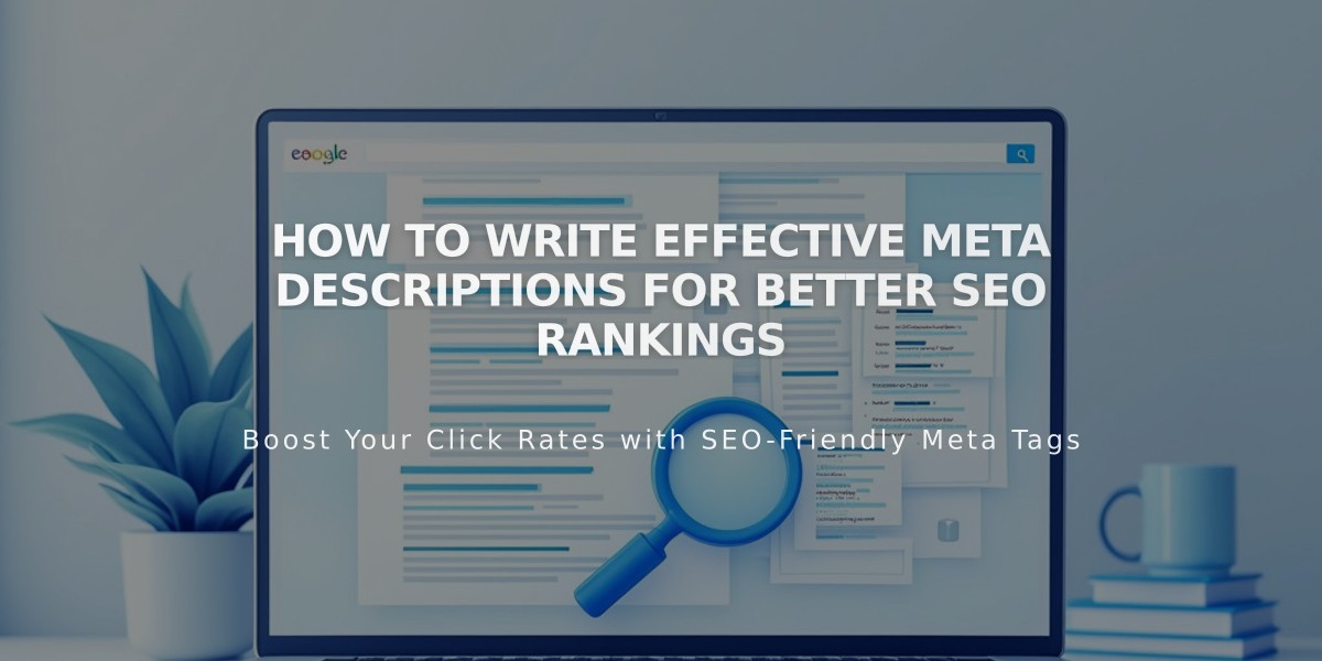 How to Write Effective Meta Descriptions for Better SEO Rankings