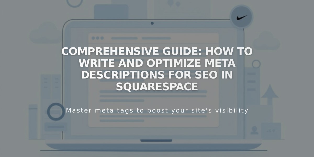 Comprehensive Guide: How to Write and Optimize Meta Descriptions for SEO in Squarespace