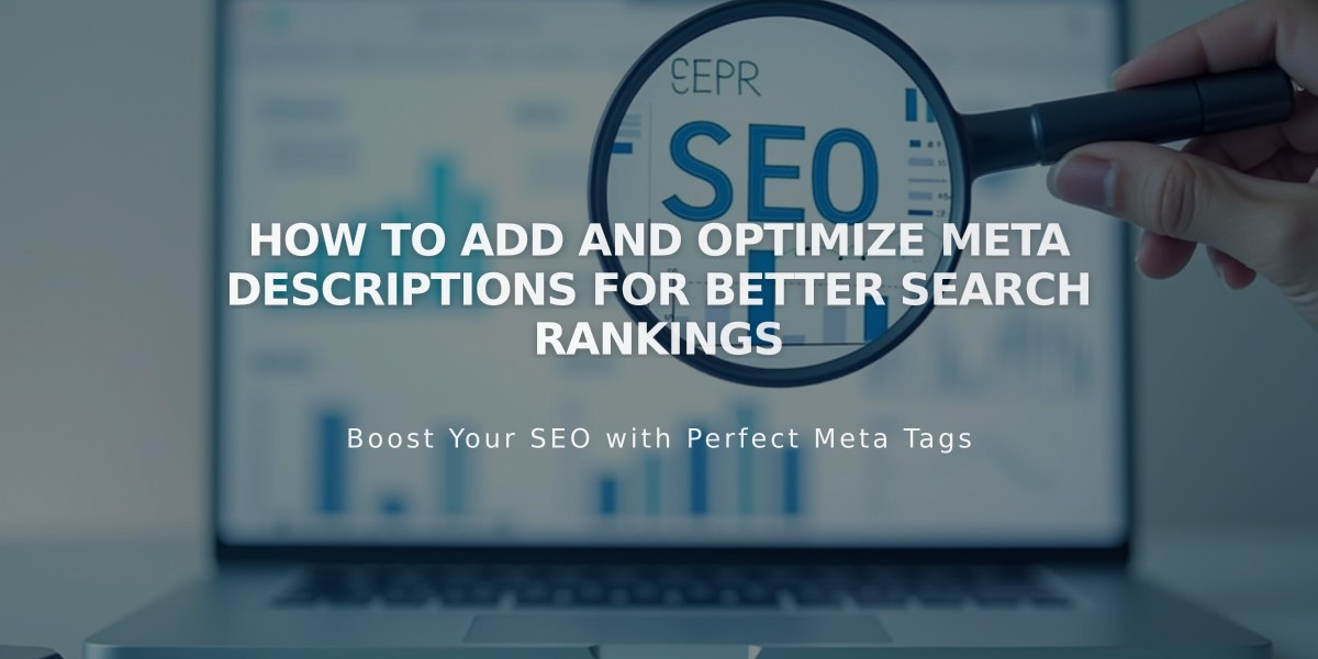 How to Add and Optimize Meta Descriptions for Better Search Rankings