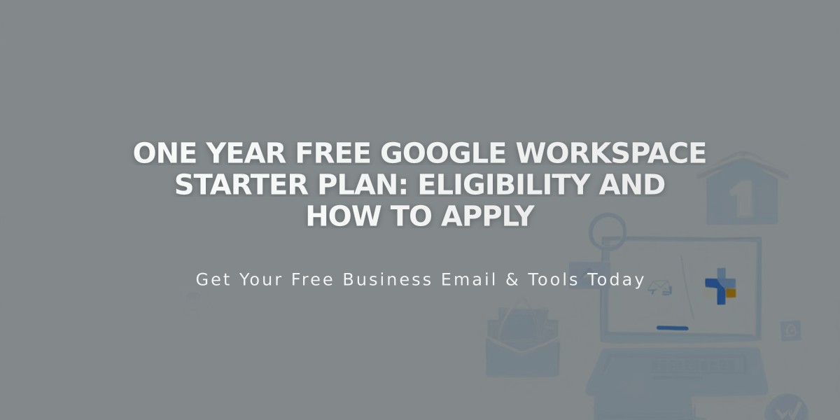 One Year Free Google Workspace Starter Plan: Eligibility and How to Apply