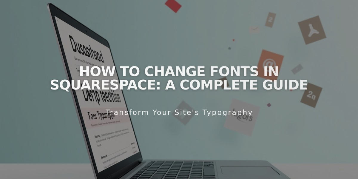 How to Change Fonts in Squarespace: A Complete Guide