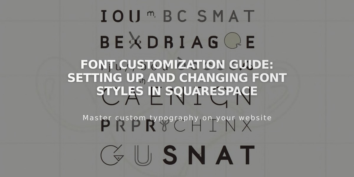 Font Customization Guide: Setting up and Changing Font Styles in Squarespace