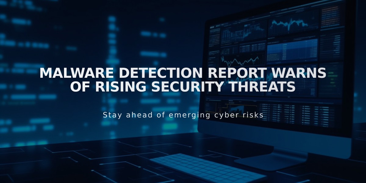 Malware Detection Report Warns of Rising Security Threats