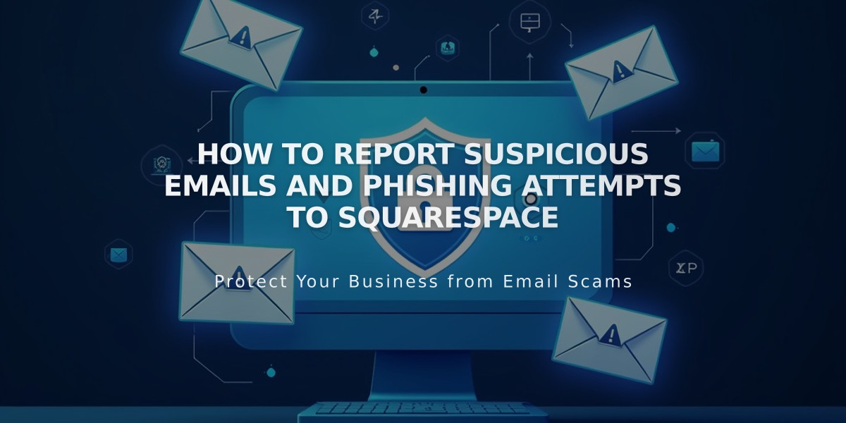 How to Report Suspicious Emails and Phishing Attempts to Squarespace