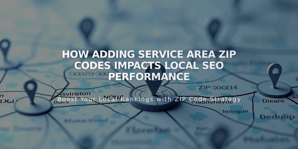 How Adding Service Area ZIP Codes Impacts Local SEO Performance