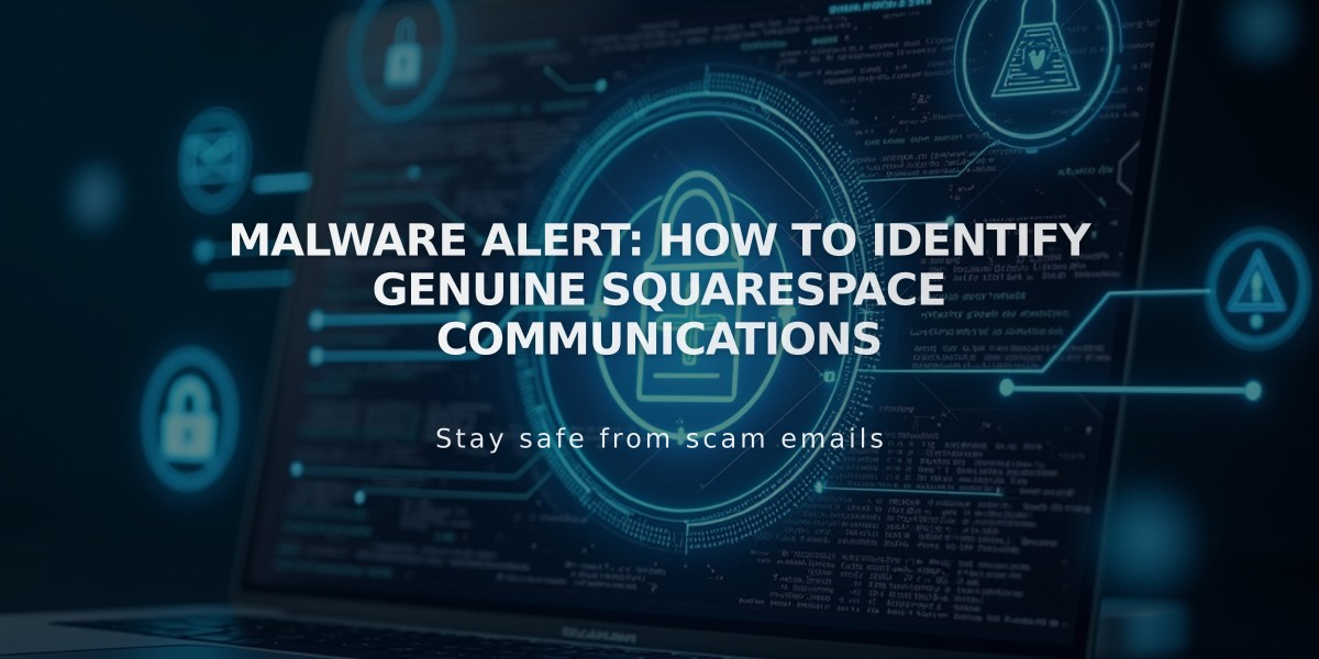 Malware Alert: How to Identify Genuine Squarespace Communications