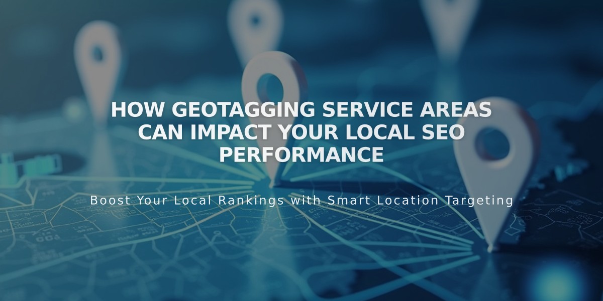 How Geotagging Service Areas Can Impact Your Local SEO Performance