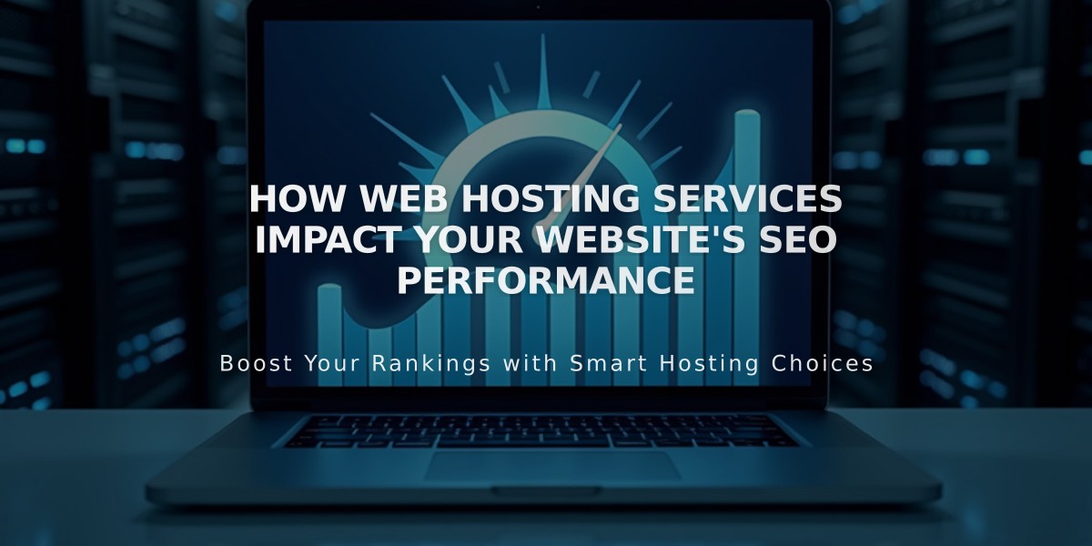 How Web Hosting Services Impact Your Website's SEO Performance