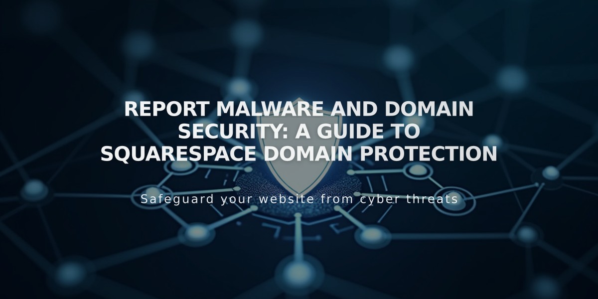 Report Malware and Domain Security: A Guide to Squarespace Domain Protection