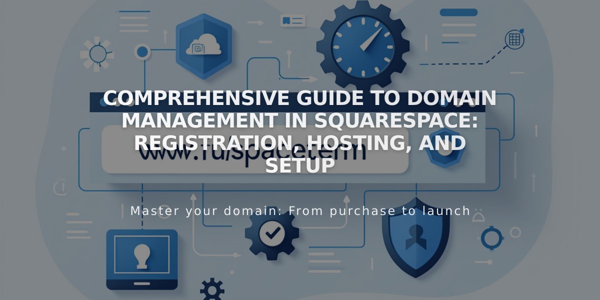 Comprehensive Guide to Domain Management in Squarespace: Registration, Hosting, and Setup