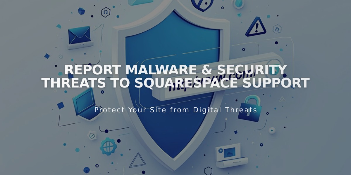 Report Malware & Security Threats to Squarespace Support