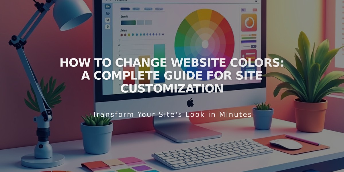 How to Change Website Colors: A Complete Guide for Site Customization