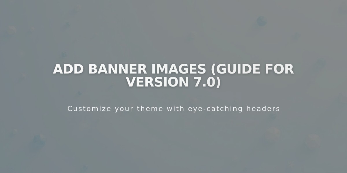 Add Banner Images (Guide for Version 7.0)