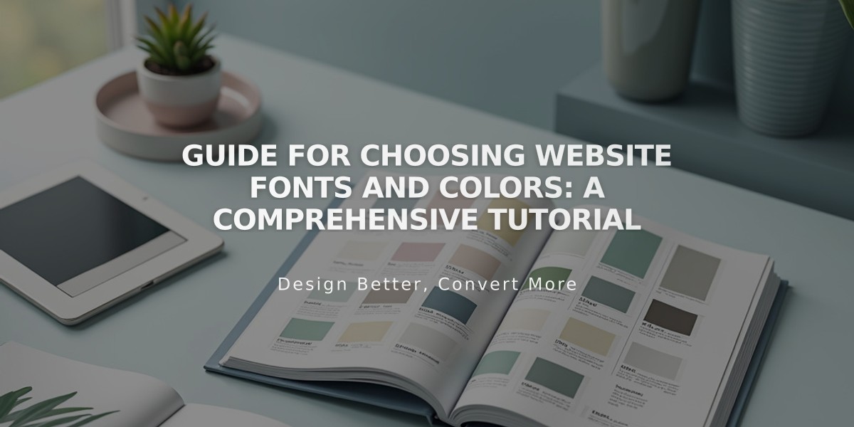 Guide for Choosing Website Fonts and Colors: A Comprehensive Tutorial