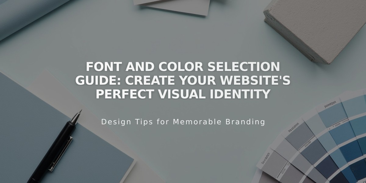 Font and Color Selection Guide: Create Your Website's Perfect Visual Identity