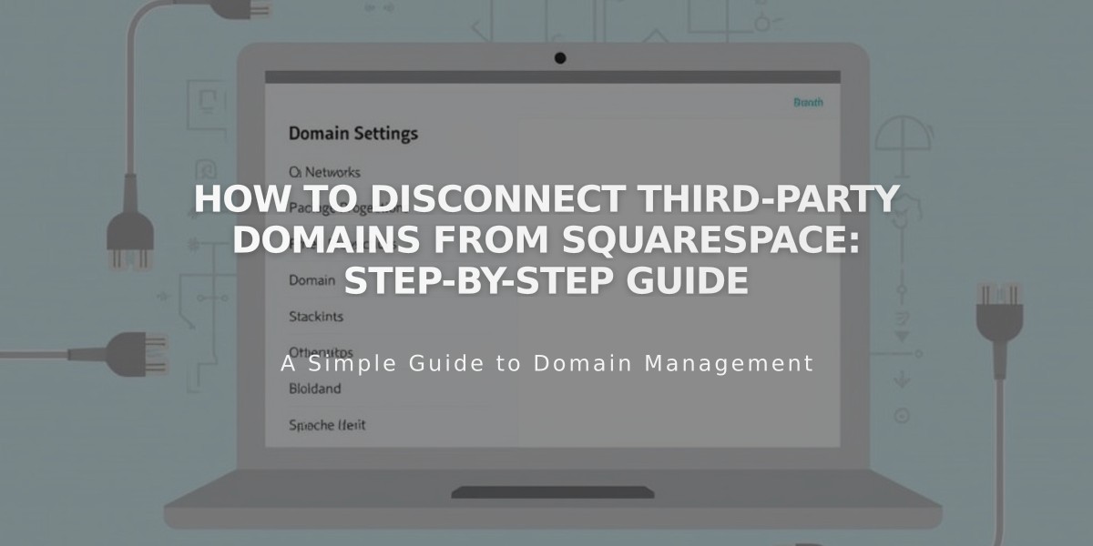 How to Disconnect Third-Party Domains from Squarespace: Step-by-Step Guide