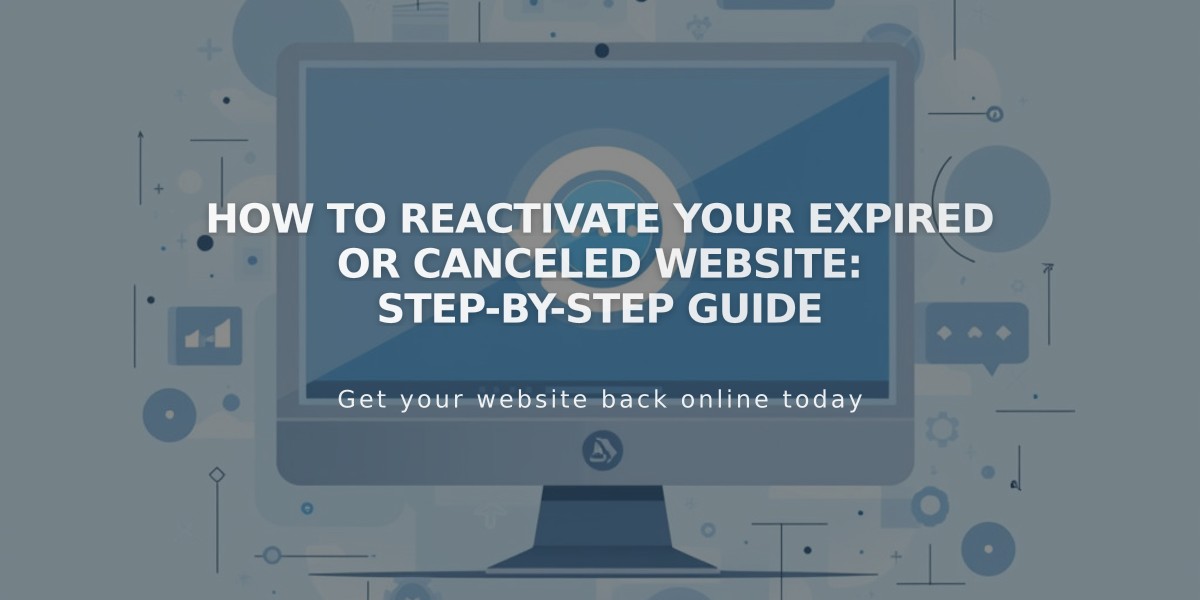 How to Reactivate Your Expired or Canceled Website: Step-by-Step Guide