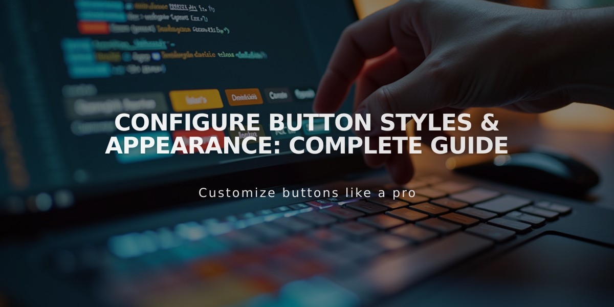 Configure Button Styles & Appearance: Complete Guide