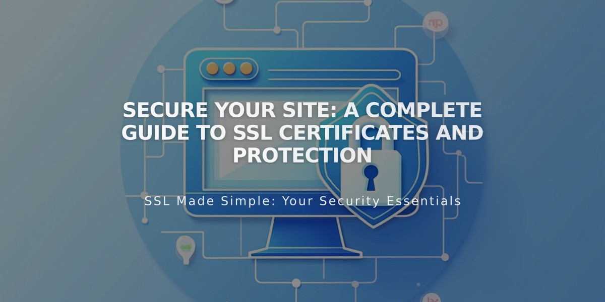 Secure Your Site: A Complete Guide to SSL Certificates and Protection