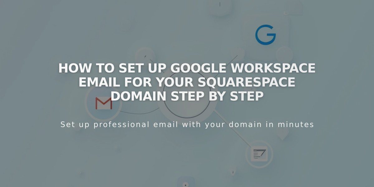 How to Set Up Google Workspace Email for Your Squarespace Domain Step by Step