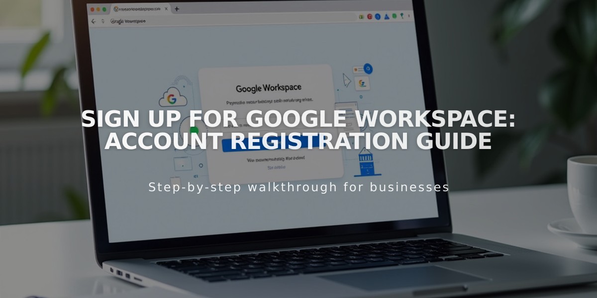 Sign up for Google Workspace: Account Registration Guide