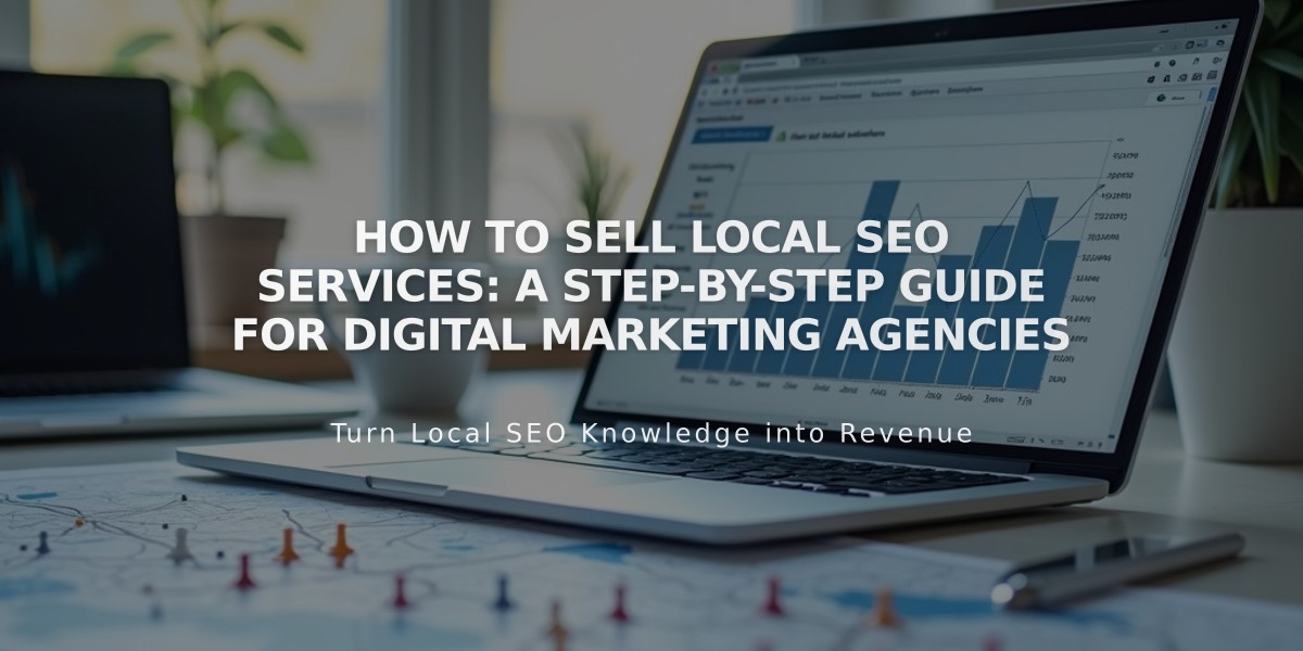 How to Sell Local SEO Services: A Step-by-Step Guide for Digital Marketing Agencies