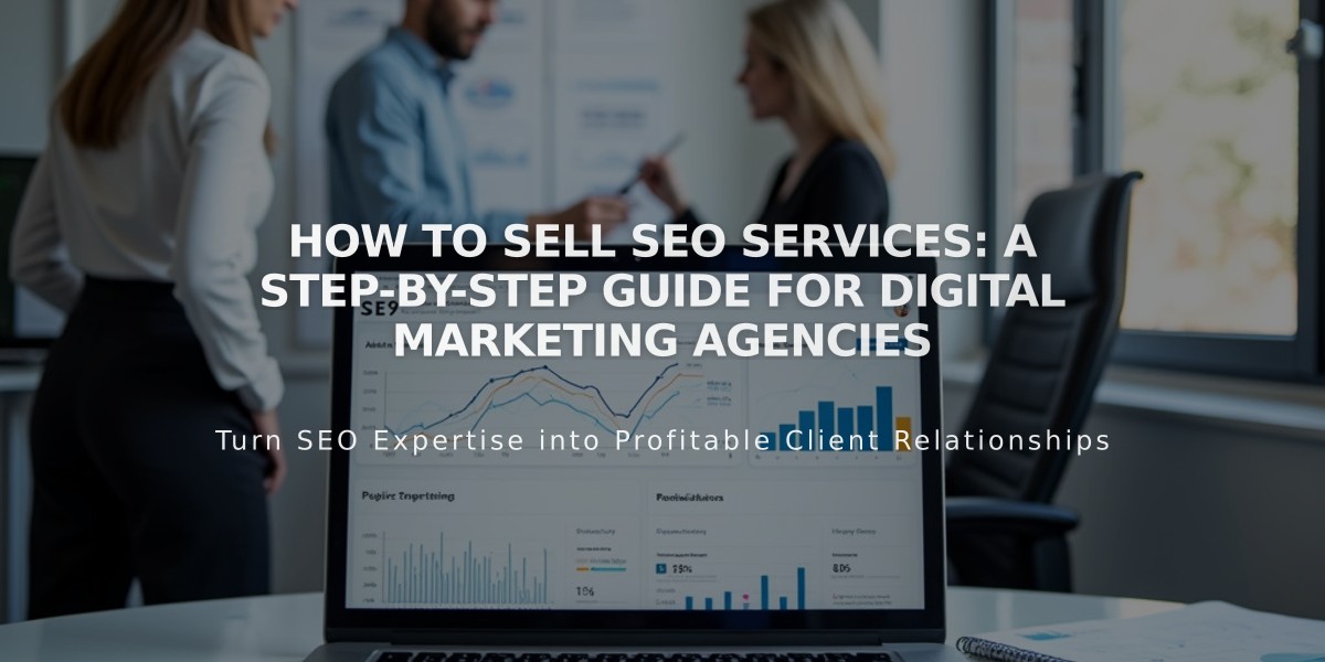 How to Sell SEO Services: A Step-by-Step Guide for Digital Marketing Agencies