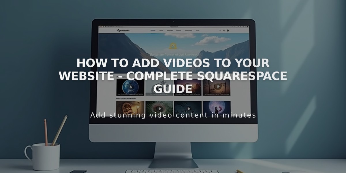 How to Add Videos to Your Website - Complete Squarespace Guide