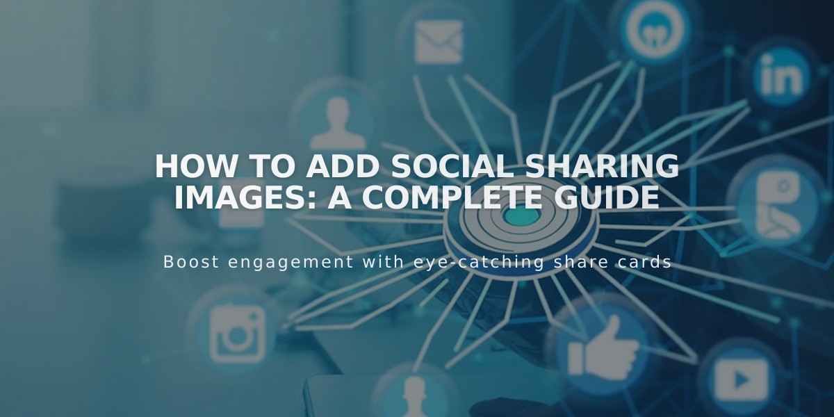 How to Add Social Sharing Images: A Complete Guide