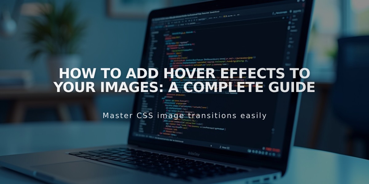 How to Add Hover Effects to Your Images: A Complete Guide