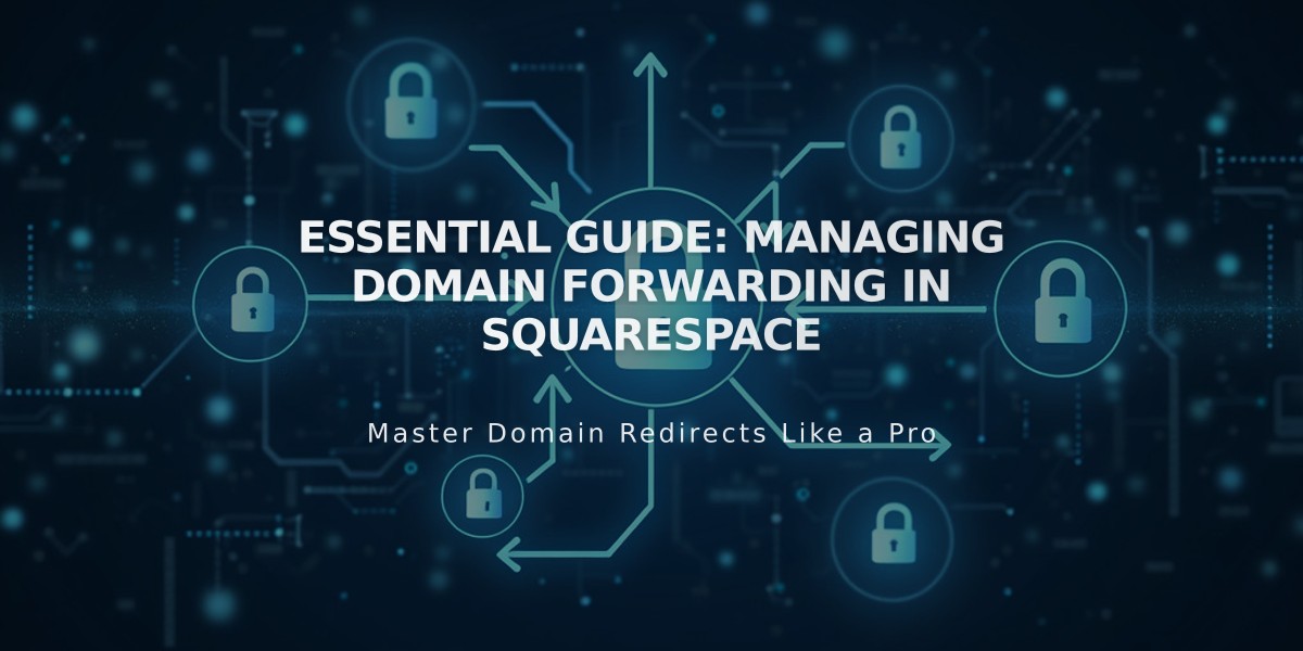 Essential Guide: Managing Domain Forwarding in Squarespace