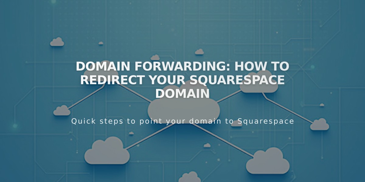 Domain Forwarding: How to Redirect Your Squarespace Domain