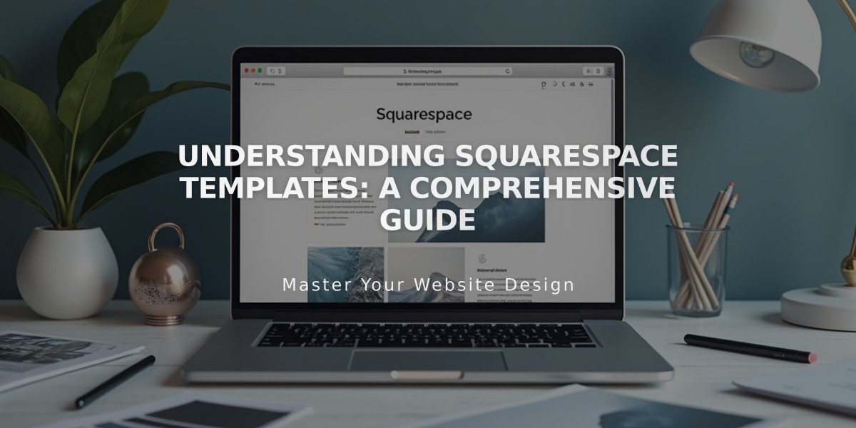 Understanding Squarespace Templates: A Comprehensive Guide