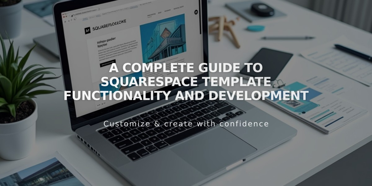 A Complete Guide to Squarespace Template Functionality and Development