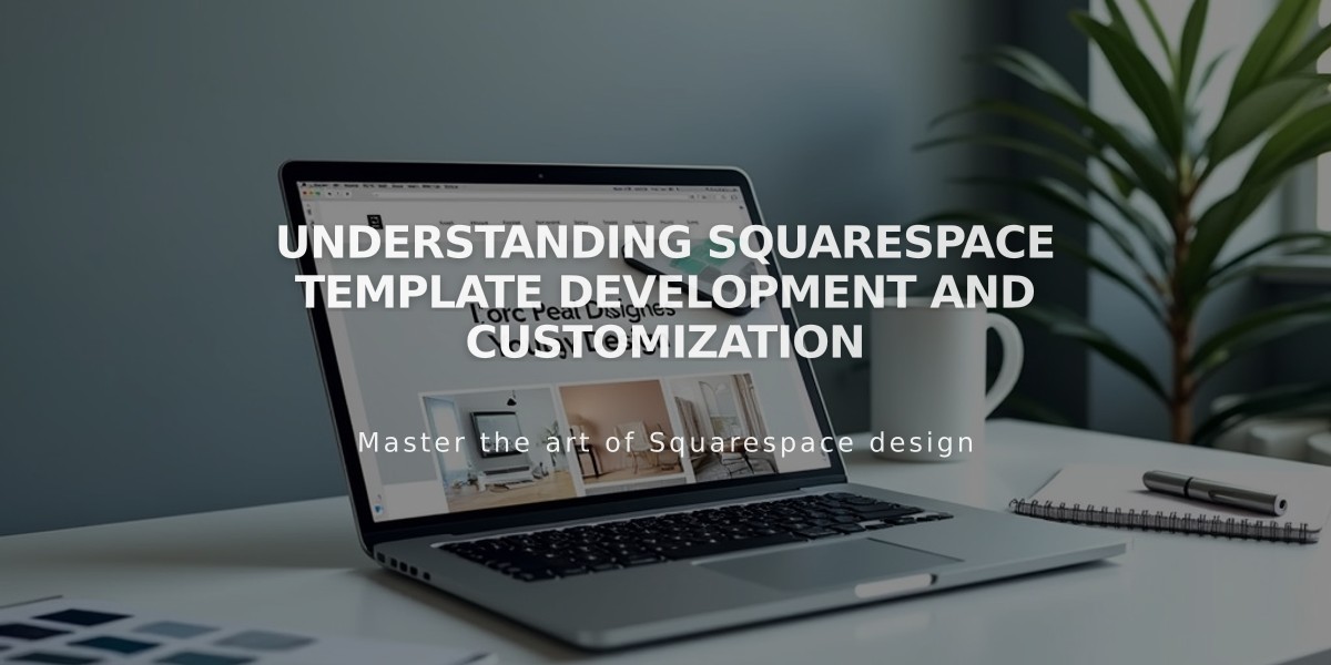 Understanding Squarespace Template Development and Customization