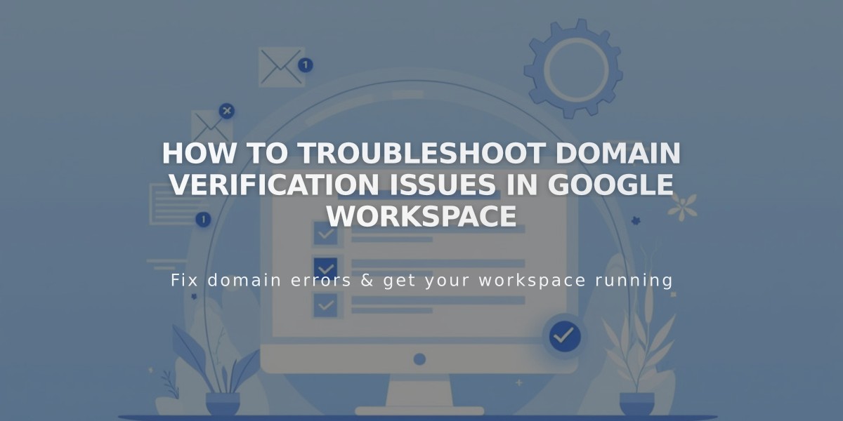 How to Troubleshoot Domain Verification Issues in Google Workspace