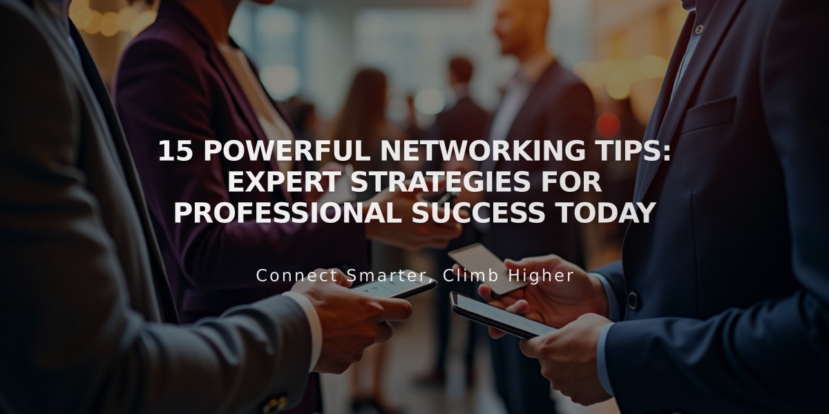 15 Powerful Networking Tips: Expert Strategies for Professional Success Today