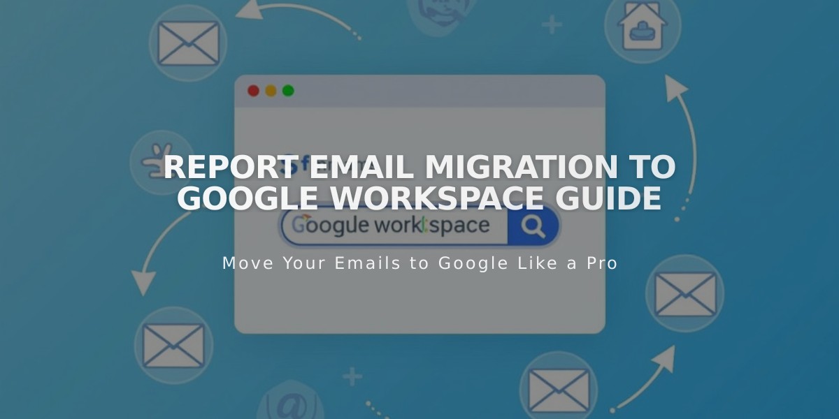 Report Email Migration to Google Workspace Guide