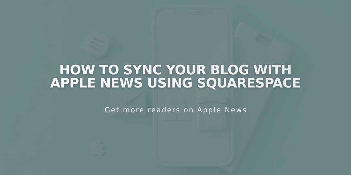 How to Sync Your Blog with Apple News Using Squarespace