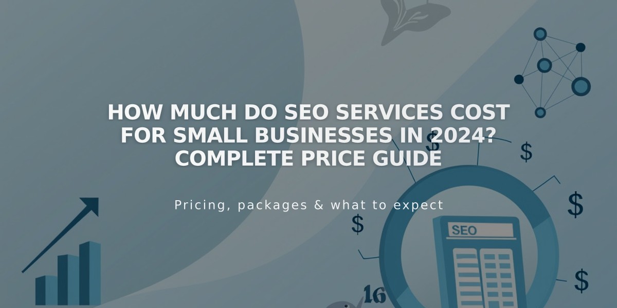 How Much Do SEO Services Cost for Small Businesses in 2024? Complete Price Guide