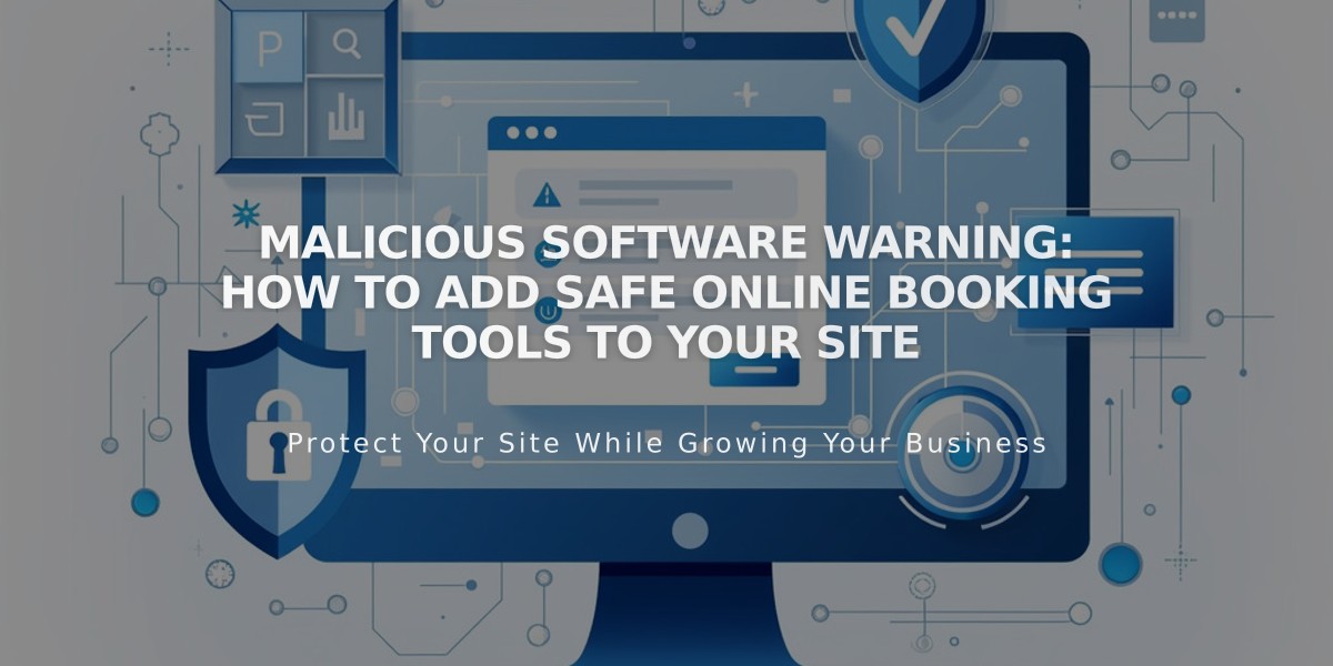 Malicious Software Warning: How to Add Safe Online Booking Tools to Your Site