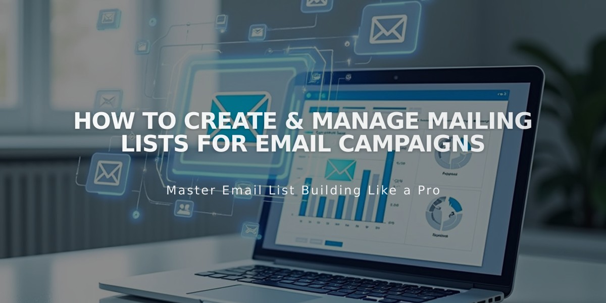 How to Create & Manage Mailing Lists for Email Campaigns