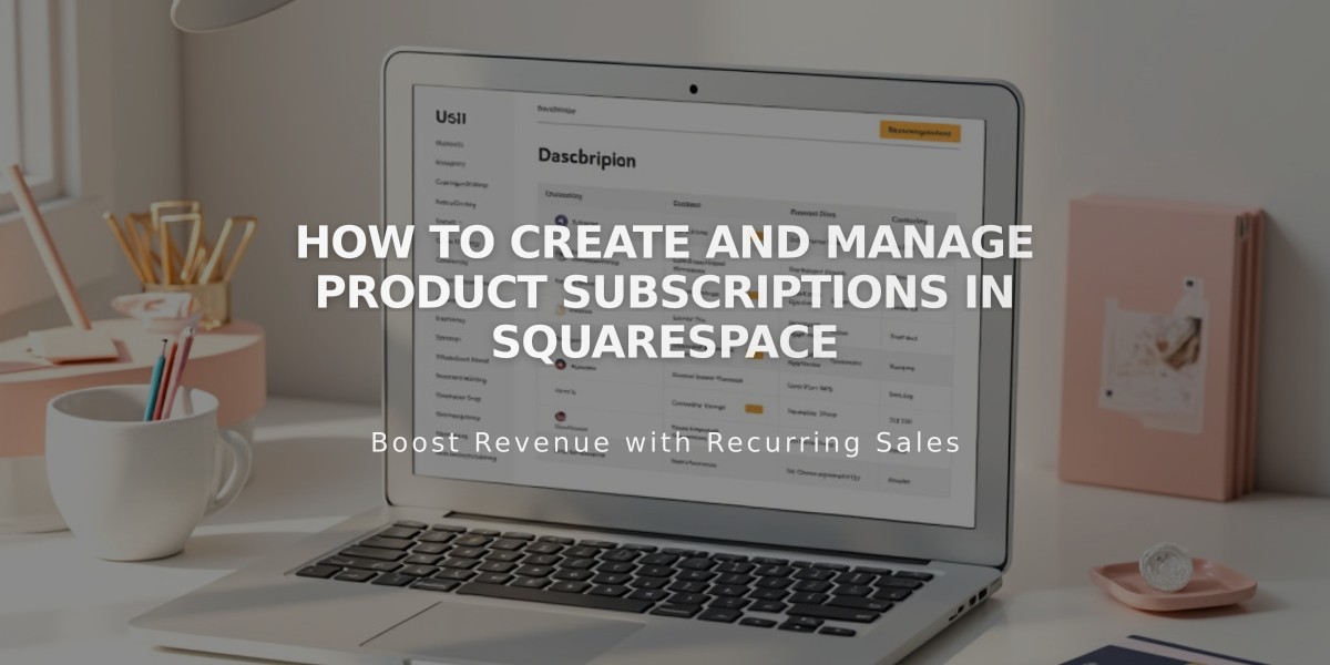 How to Create and Manage Product Subscriptions in Squarespace