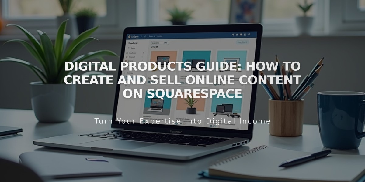 Digital Products Guide: How to Create and Sell Online Content on Squarespace