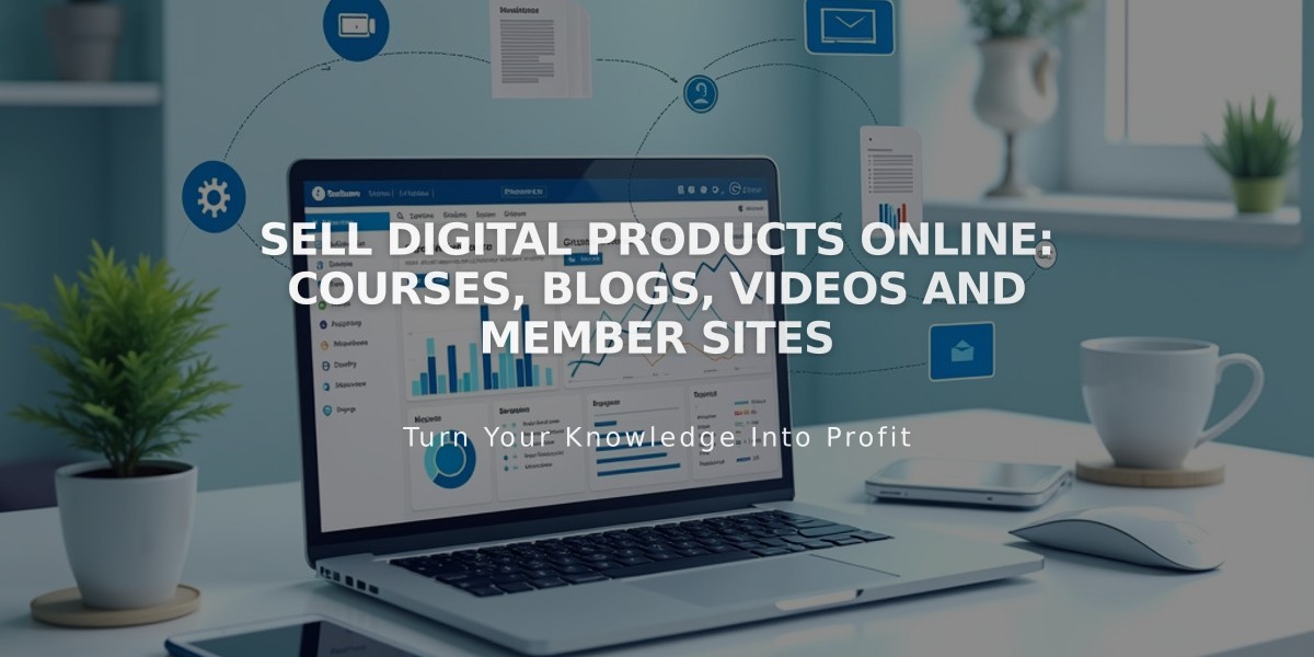 Sell Digital Products Online: Courses, Blogs, Videos and Member Sites