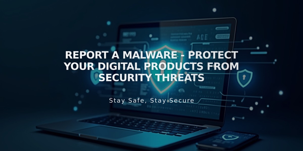 Report a Malware - Protect Your Digital Products From Security Threats