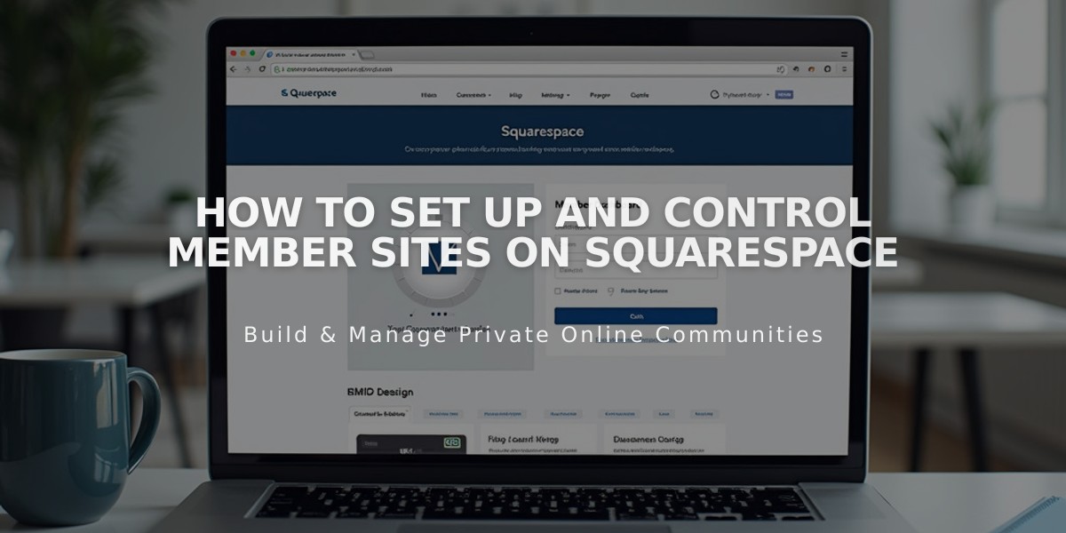 How to Set Up and Control Member Sites on Squarespace