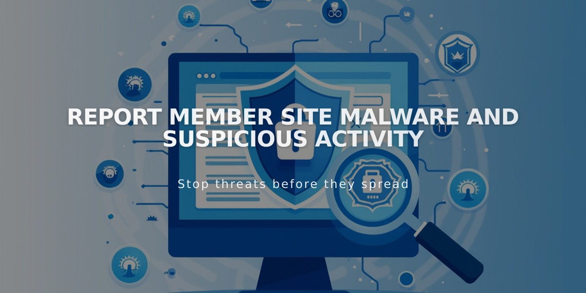 Report member site malware and suspicious activity