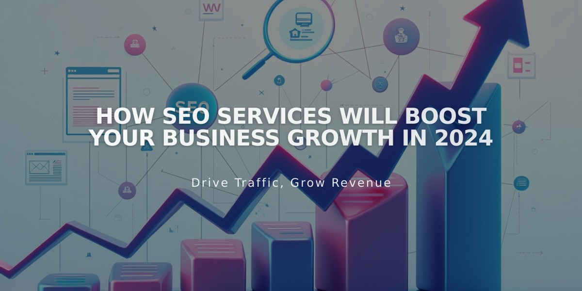 How SEO Services Will Boost Your Business Growth in 2024