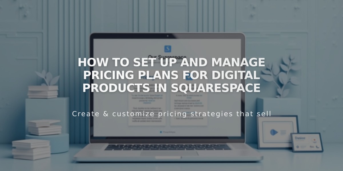 How to Set Up and Manage Pricing Plans for Digital Products in Squarespace